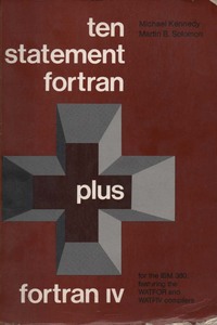 Ten Statement Fortran Plus Fortran IV for the IBM 360