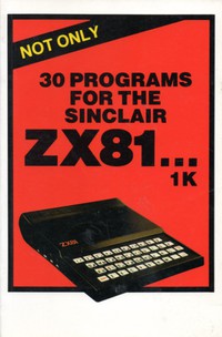 Not Only... 30 Programs for the Sinclair ZX81