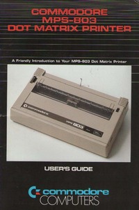 Commodore MPS-803 Dot matrix Printer User's Guide