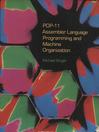 Digital - PDP-11 Assembler Language Programming and Machine Organization