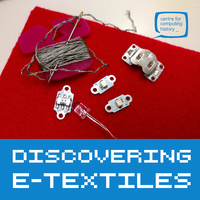 Discovering e textiles  14 March 2019 (Cambridge Science Festival)