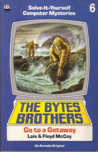 The Bytes Brothers Go To A Getaway