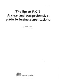 The Epson PX-8 - A Clear and Comprehensive Guide to Business Applications