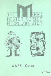 The BBC Master Series Microcomputer ADFS Guide