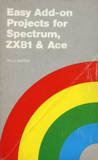 Easy Add-on Projects for Spectrum, ZX81 & Ace