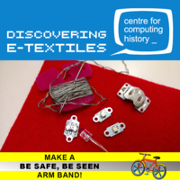 Discovering E Textiles: Be Safe, Be Seen Armband - Tuesday 25th October 2022
