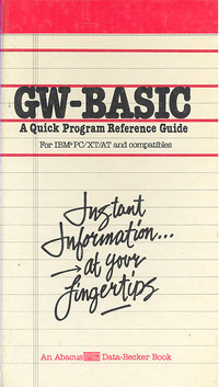GW-BASIC A Quick Program Reference Guide