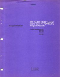 Program Product IBM VM/370 (CMS) Terminal Users Guide for FORTRAN IV 