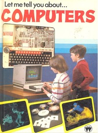 Let me tell you about... Computers