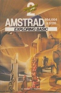 Amstrad 464,664 & 6128 - Exploring BASIC
