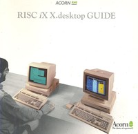 Acorn RISC iX X.desktop Guide
