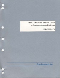 Cray DEC VAX/VMS Station Guide to Common Access Facilities