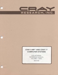 Cray Computer Systems - COS Internal Reference Manual Vol 1 EXEC SM-0140