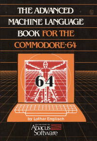 The Advanced Machine Language Book for the Commodore-64