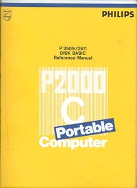 Philips P2000C P2509/2511 Disk Basic Reference Manual