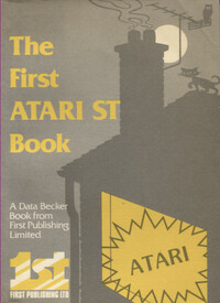 The First Atari ST Book