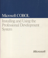 Microsoft COBOL - Installing and Using the Professional Development System