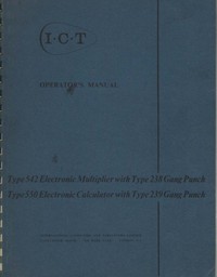ICT Type 542 Electronic Multiplier & Type 550 Electronic Calculator Operator's Manual