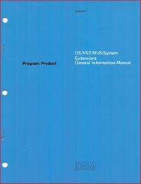 OS/VS2 MVS/System Extensions General Information Manual