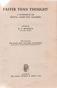 Faster Than Thought: A Symposium on Digital Computing Machines 1953