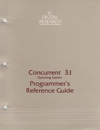 Digital Research Concurrent 3.1 O S Programmers Reference Guide