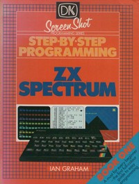 ZX Spectrum Step by Step Programming Book One