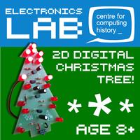 Electronics Lab 2D Christmas Tree (Age 8+) - Saturday 7th December 2019