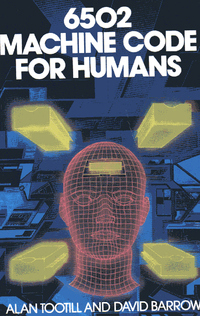 6502 Machine Code for Humans