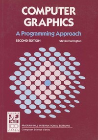 Computer Graphics : A Programming Approach