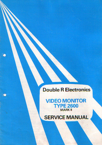 Double R Electronics - Video Monitor Type 2600 Mark II Service Manual
