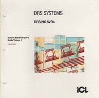 ICL DRS/NX SVR4 System Administrator's Guide Volume 1