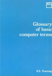 ICL Training - Glossary of Basic Computer Terms