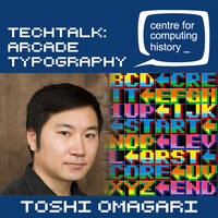 TechTalk: Toshi Omagari - Arcade Typography - Friday 1st April 2022