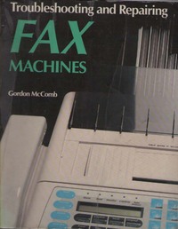 Troubleshooting and Repairing Fax Machines