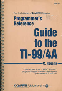 Programmer's reference guide to the TI-99/4A
