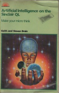 Artificial Intelligence on the Sinclair QL: Make Your Micro Think