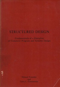 Structured Design: Fundamentals of a Discipline of Computer Programme and Systems Design