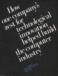 IBM How one company's zest for technological innovation helped