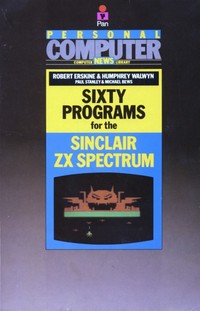 Sixty Programs for the Sinclair ZX Spectrum