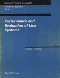 Performance and Evaluation of Lisp Systems