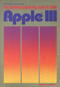 The Osborne/McGraw-Hill Guide to your Apple III
