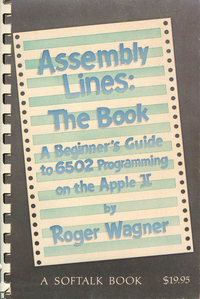 Assembly Lines: The Book - A Beginner's Guide to 6502 Programming on the Apple II