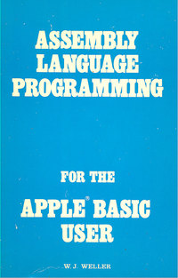 Assembly Language programming for the Apple Basic User