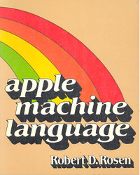 Apple II Machine Language - Robert D Rosen