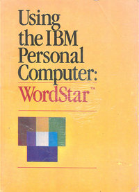 Using the IBM Personal Computer: Wordstar