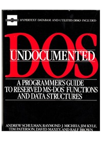 Undocumented DOS: A Programmer's Guide to Reserved MS-DOS Functions and Data Structures