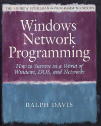 Windows Network Programming - How to Survive in a World of Windows, DOS, and Networks