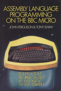 Assembly Language Programming on the BBC Micro