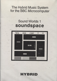 The Hybrid Music System: Sound Worlds 1 Soundscape