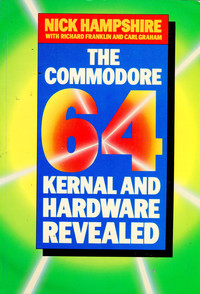 The Commodore 64 Kernal and Hardware Revealed